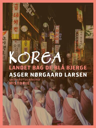 Korea. Landet bag de blå bjerge