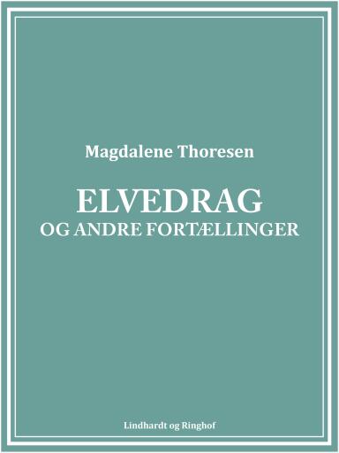 Elvedrag og andre fortællinger