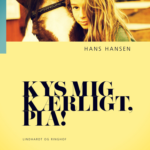 Kys mig kærligt, Pia!