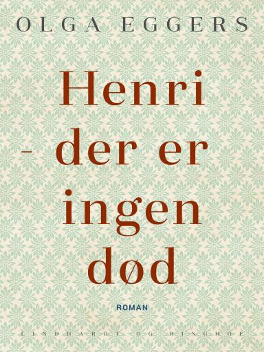 Henri – der er ingen død. Roman