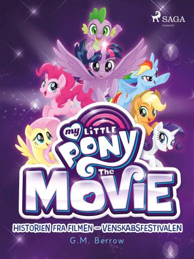 My Little Pony – Historien fra filmen – Venskabsfestivalen
