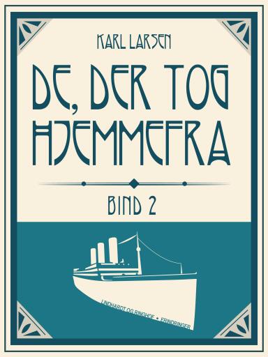 De, der tog hjemmefra, bind 2