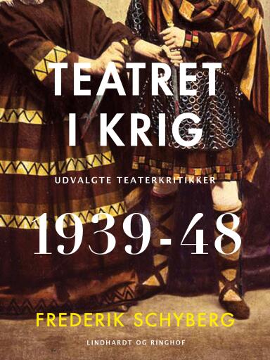 Teatret i krig. Udvalgte teaterkritikker 1939–48