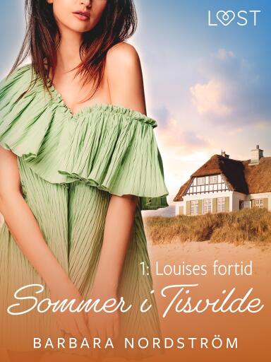 Sommer i Tisvilde 1: Louises fortid