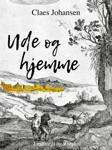 Portada del libro «Ude og hjemme: Et eventyr for børn m.m.», de Claes Johansen