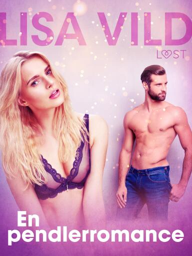 En pendlerromance – erotisk novelle