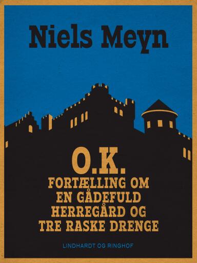 O.K. Fortælling om en gådefuld herregård og tre raske drenge