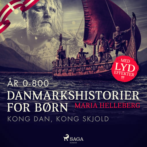 Danmarkshistorier for børn (2) (år 0–800) – Kong Dan, Kong Skjold