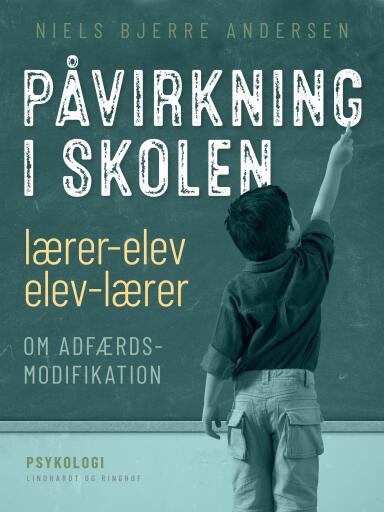 Påvirkning i skolen, lærer–elev/elev–lærer: om adfærdsmodifikation