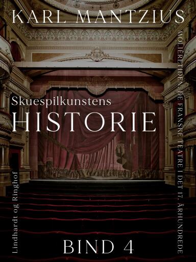 Skuespilkunstens historie. Bind 4