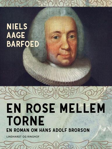 En rose mellem torne – En roman om Hans Adolf Brorson