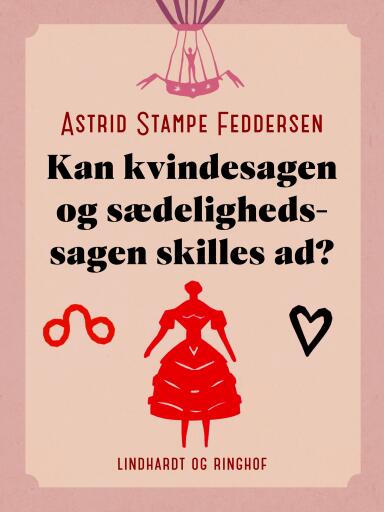Portada del libro «Kan kvindesagen og sædelighedssagen skilles ad?», de Astrid Stampe Feddersen