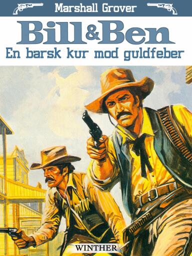 Bill og Ben – En barsk kur mod guldfeber