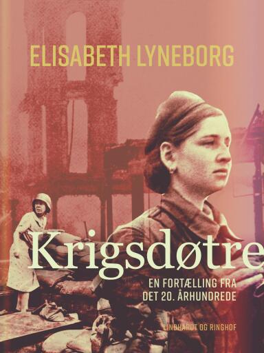 Krigsdøtre – en fortælling fra det 20. århundrede
