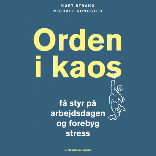 Orden i kaos – Få styr på arbejdsdagen og forebyg stress