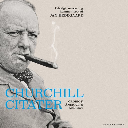 Churchill–citater. Ordrigt, åndrigt og nedrigt