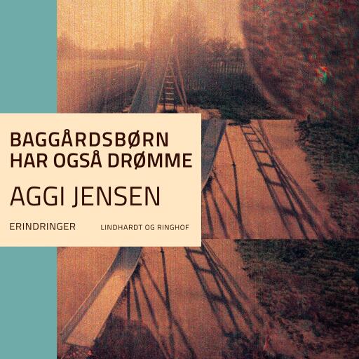 Baggårdsbørn har også drømme