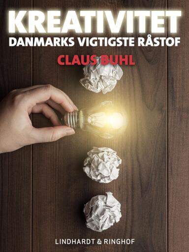 Kreativitet – Danmarks vigtigste råstof