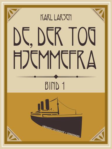 De, der tog hjemmefra, bind 1