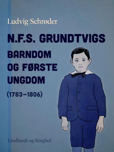 N.F.S. Grundtvigs barndom og første ungdom (1783–1806)