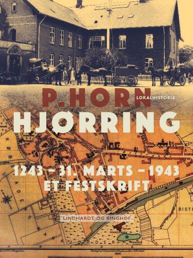 Hjørring. 1243 – 31. Marts – 1943. Et Festskrift