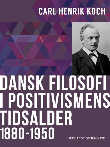 Dansk filosofi i positivismens tidsalder – 1880–1950