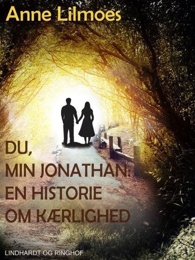 Du, min Jonathan – : en historie om kærlighed