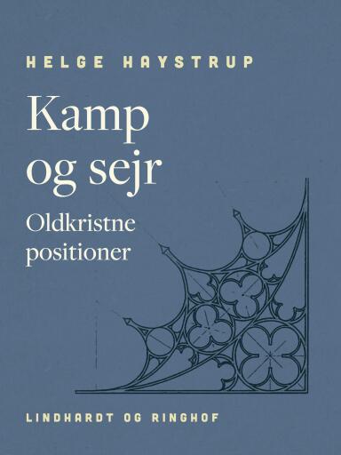 Kamp og sejr. Oldkristne positioner