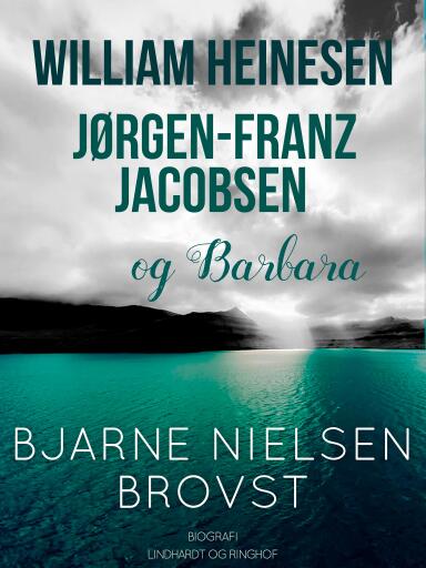 William Heinesen, Jørgen–Frantz Jacobsen og Barbara