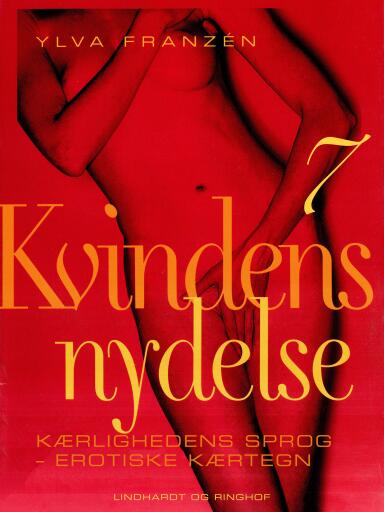 Kvindens nydelse 7: Kærlighedens sprog – erotiske kærtegn