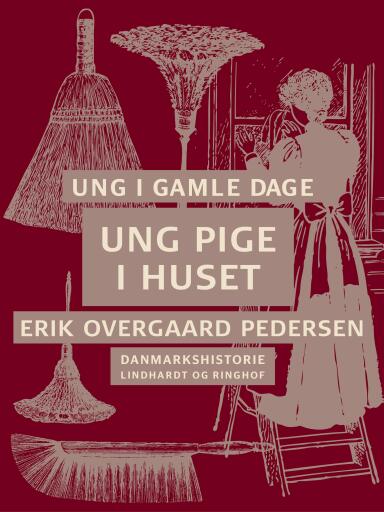 Ung i gamle dage – Ung pige i huset