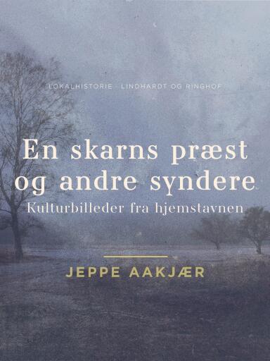 En skarns præst og andre syndere: Kulturbilleder fra hjemstavnen