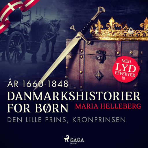 Danmarkshistorier for børn (27) (år 1660–1848) – Den lille prins, kronprinsen