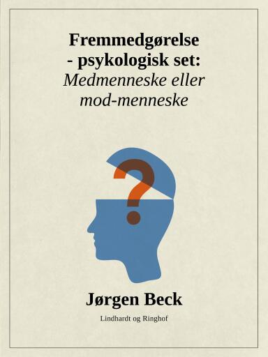Fremmedgørelse – psykologisk set: Medmenneske eller mod–mennske