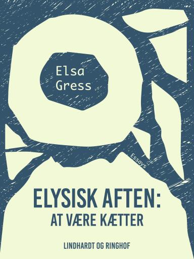 Elysisk aften – At være kætter