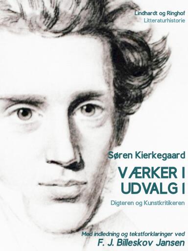 Værker i udvalg 1 – Digteren og Kunstkritikeren