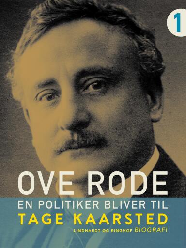 Ove Rode – en politiker bliver til