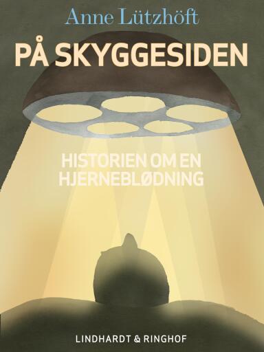 På skyggesiden – beretningen om en hjerneblødning