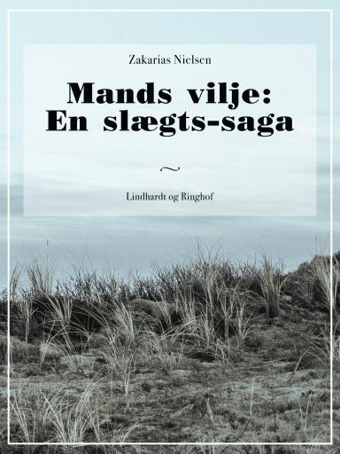 Mands vilje: En slægts–saga