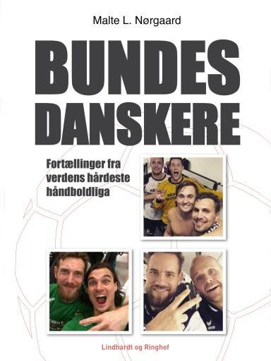 Bundesdanskere – fortællinger fra verdens hårdeste håndboldliga