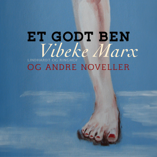 Et godt ben og andre noveller