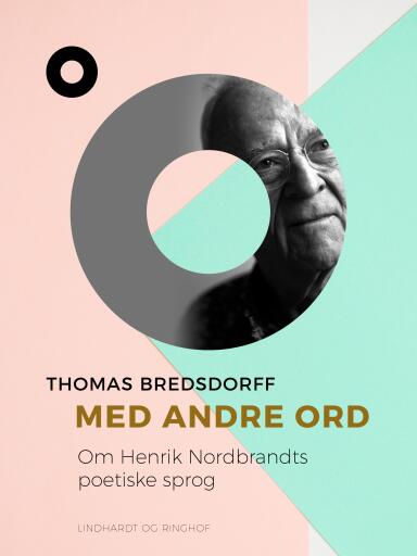 Med andre ord. Om Henrik Nordbrandts poetiske sprog