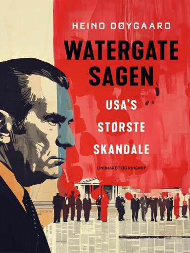 Watergate–sagen. USA's største skandale
