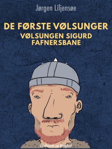 De første Vølsunger. Vølsungen Sigurd Fafnersbane