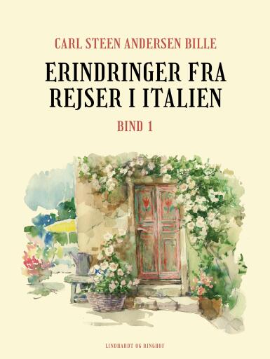Erindringer fra rejser i Italien. Bind 1