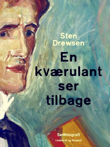Portada del libro «En kværulant ser tilbage», de Sten Drewsen
