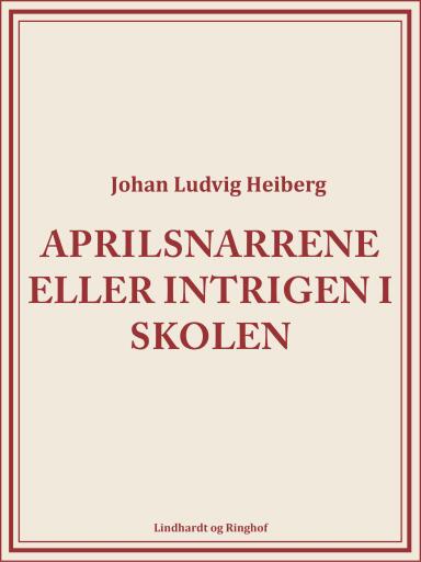 Aprilsnarrene eller Intrigen i skolen