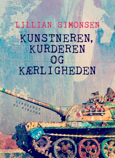 Portada del libro «Kunstneren, Kurderen og Kærligheden», de Lillian Simonsen