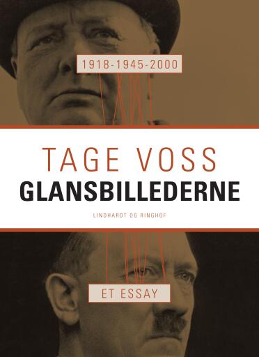1918 – 1945 – 2000: Glansbillederne. Et essay