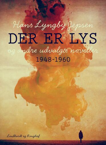 Der er lys og andre udvalgte noveller 1948–60